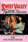The Haunted House (Sweet Valley Twins, Bk 3)