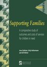 Supporting Families A Comparative Study of Outcomes and Costs of Services for Children in Need