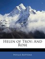 Helen of Troy And Rose
