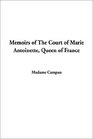 Memoirs of the Court of Marie Antoinette Queen of France