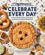 Zingerman's Bakehouse Celebrate Every Day A Year's Worth of Favorite Recipes for Festive Occasions Big and Small