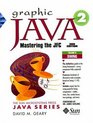 Graphic Java 2 Volume 2 Swing