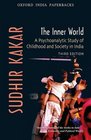 The Inner World A Psychoanalytical study of Hindu Childhood and Society