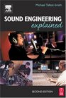 Sound Engineering Explained Second Edition