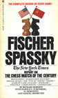Fischer / Spassky The New York Times Report on the Chess Match of the Century