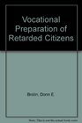 Vocational Preparation of Retarded Citizens
