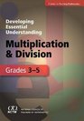Developing Essential Understanding of Multiplication and Division for Teaching Mathematics in Grades 35