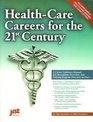 HealthCare Careers for the 21st Century