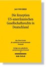 Die Rezeption USamerikanischen Gesellschaftsrechts in Deutschland