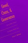 Greed Chaos and Governance  Using Public Choice to Improve Public Law