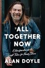 All Together Now A Newfoundlander's Light Tales for Heavy Times