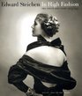Edward Steichen In High Fashion  The Conde Nast Years 19231937