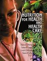 Nutrition for Health and Health Care