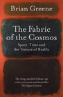 THE FABRIC OF THE COSMOS Space Time and the Textures of Reality