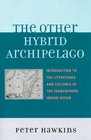 The Other Hybrid Archipelago Introduction to the Literatures and Cultures of the Francophone Indian Ocean