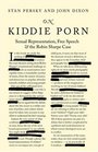 On Kiddie Porn Sexual Representation Free Speech and the Robin Sharpe Case