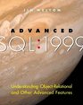 Advanced SQL 1999  Understanding ObjectRelational and Other Advanced Features