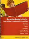 Responsive Reading Instruction: Flexible Intervention for Struggling Readers in the Early Grades