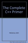 The Complete C Plus Plus Primer