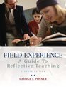 Field Experience A Guide to Reflective Teaching