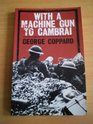 With a Machine Gun to Cambrai