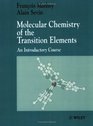 Molecular Chemistry of the Transition Elements An Introductory Course