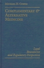 Complementary and Alternative Medicine  Legal Boundaries and Regulatory Perspectives