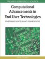 Computational Advancements in Enduser Technologies Emerging Models and Frameworks