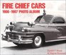 Fire Chief Cars 19001997 Photo Album