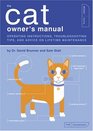 The Cat Owner's Manual Operating Instructions Troubleshooting Tips and Advice On Lifetime Maintenance