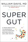 Super Gut A FourWeek Plan to Reprogram Your Microbiome Restore Health and Lose Weight