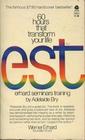 EST Erhard Seminars Training 60 Hours That Transform Your Life