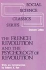 The French Revolution and the Psychology of Revolution