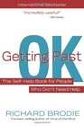 Getting Past OK The SelfHelp Book for People Who Don't Need Help