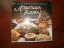 American feasts The best of American regional cooking