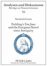 Fielding's Tom Jones And the European Novel Since Antiquity Fielding Tom Jones As a Final Joinder