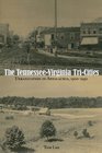 The TennesseeVirginia TriCities Urbanization in Appalachia 19001950