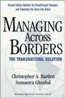 Managing Across Borders The Transnational Solution