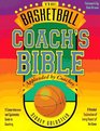 The Basketball Coach's Bible A Comprehensive and Systematic Guide to Coaching