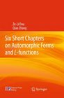 Six Short Chapters on Automorphic Forms and Lfunctions