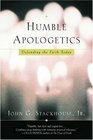 Humble Apologetics: Defending the Faith Today