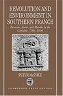 Revolution and Environment in Southern France 17801830 Peasants Lords and Murder in the Corbieres