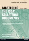 Mastering ISDA Collateral Documents A Practical Guide for Negotiators