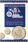 The Official United States Mint 50 State Quarters Handbook A History of the Mint the Quarter  the 50 States