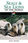 Seals and Sea Lions of the World