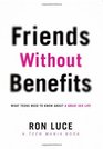 Friends Without BenefitsWhat Teens Need to Know About Sex
