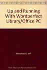 Up and Running With Wordperfect Library/Office PC