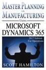 Master Planning in Manufacturing using Microsoft Dynamics 365 for Operations 20