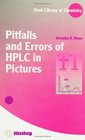 Pitfalls and Errors of HPLC in Pictures