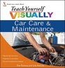 Teach Yourself VISUALLY Car Care  Maintenance
